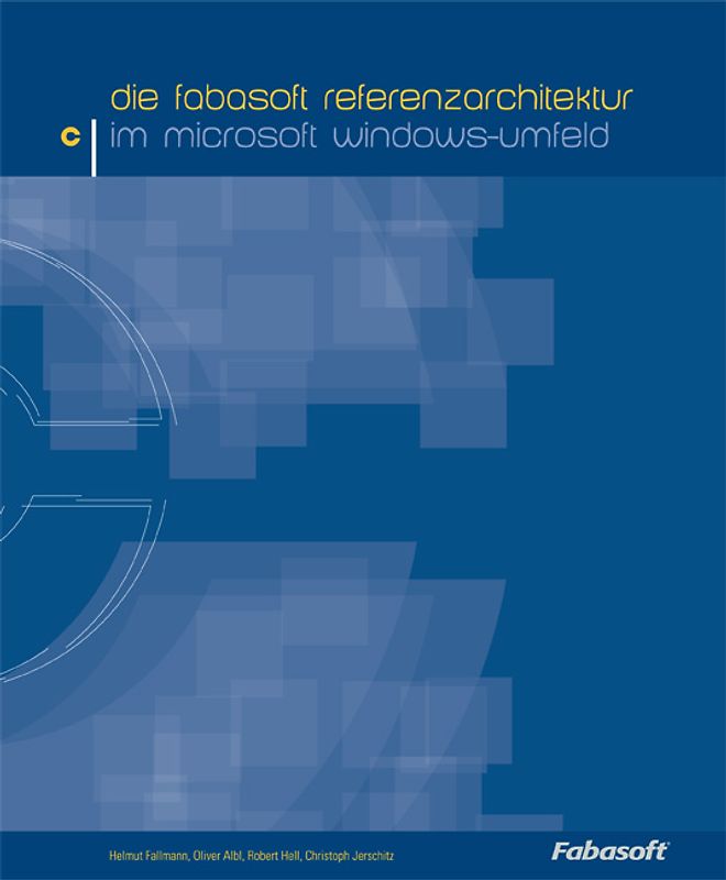 Fabasoft Press Collection 1 / Die Fabasoft Referenzarchitektur im Microsoft Windows-Umfeld