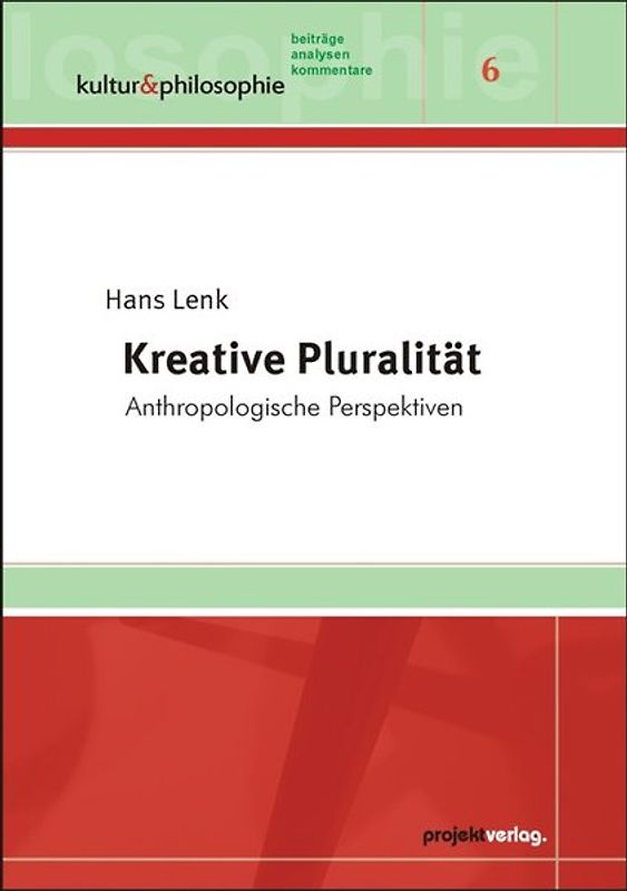 Kreative Pluralität. Anthropologische Perspektiven