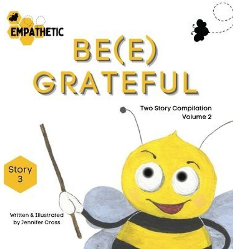 Be(e) Empathetic - Two Story Compilation - Volume 2