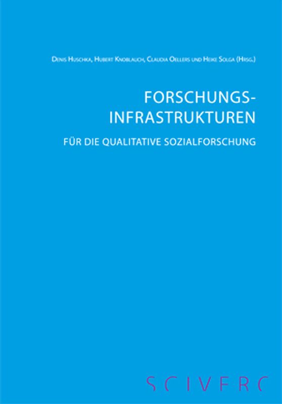 Forschungsinfrastrukturen für die qualitative Sozialforschung