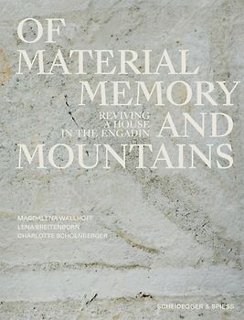 Of Materials, Memory, and Mountains
