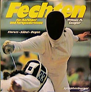 Fechten für Anfänger und Fortgeschrittene