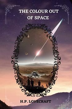 The Colour Out of Space By H. P. Lovecraft