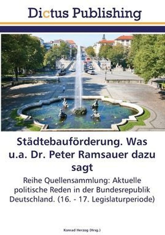Städtebauförderung. Was u.a. Dr. Peter Ramsauer dazu sagt