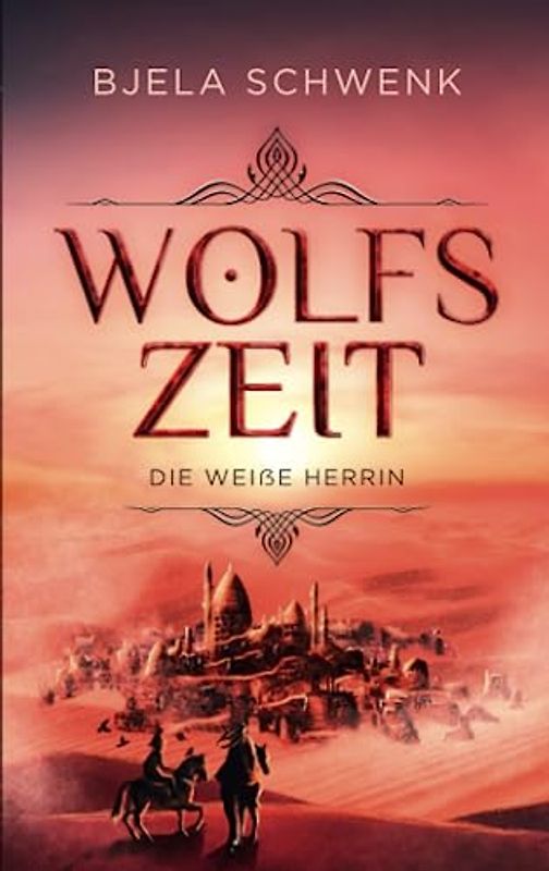 Wolfszeit: Die Weiße Herrin