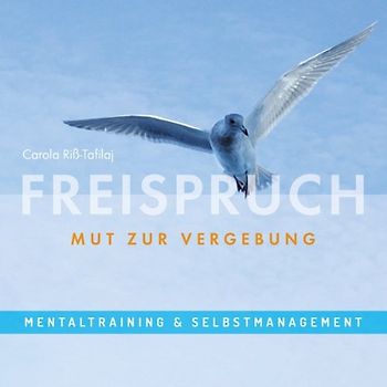 Riss-Tafilaj,Carola - Freispruch-Mut zur Vergebung