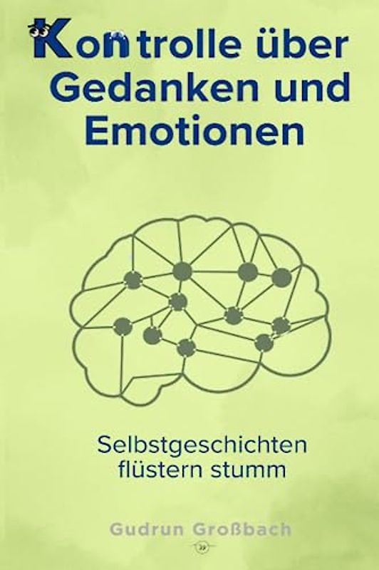 Kontrolle über Gedanken und Emotionen mit Selbstgeschichten