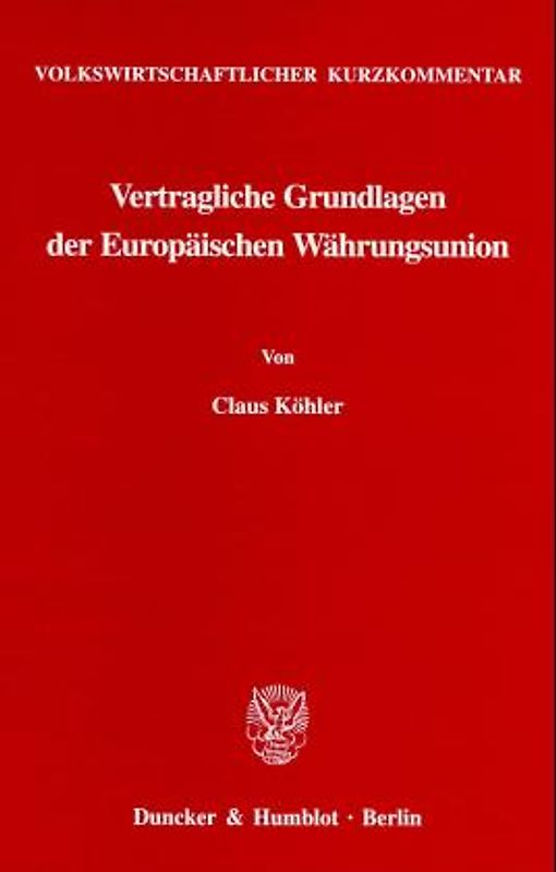 Volkswirtschaftlicher Kurzkommentar: Vertragliche Grundlagen der Europäischen Währungsunion.