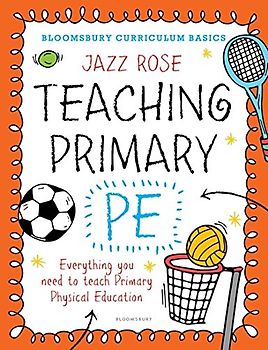 Bloomsbury Curriculum Basics: Teaching Primary PE