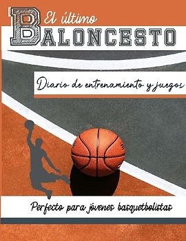 El diario de entrenamiento y juegos de baloncesto
