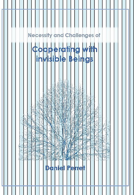 Cooperating with invisible Beings