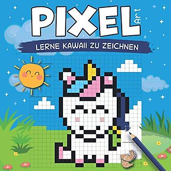 PIXEL ART - Lerne Kawaii zu zeichnen: Untertitel: Zeichnen und färben Sie Kawaii-Zeichen auf Gitterlinien (Tiere, Früchte, Objekte) aus Modellen. Mit Ortungshilfe. Ab 7 Jahren.