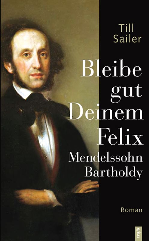 Bleibe gut Deinem Felix Mendelssohn Bartholdy
