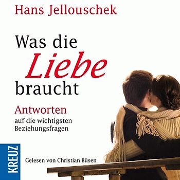 Was die Liebe braucht