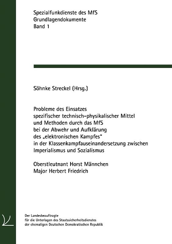 Probleme des Einsatzes spezifischer technisch-physikalischer Mittel und Methoden durch das MfS bei der Abwehr und Aufklärung des „elektronischen Kampfes“ in der Klassenkampfauseinandersetzung zwischen Imperialismus und Sozialismus