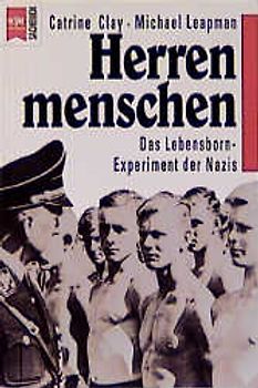 Herrenmenschen. Die Lebensborn-Experimente der Nazis