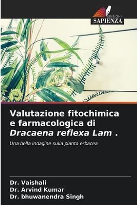 Valutazione fitochimica e farmacologica di Dracaena reflexa Lam .