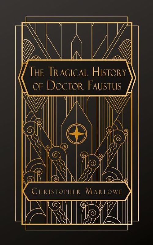 The Tragical History of Doctor Faustus