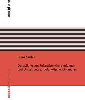 Darstellung von Polycarbonylverbindungen und Umsetzung zu polyzyklischen Aromaten