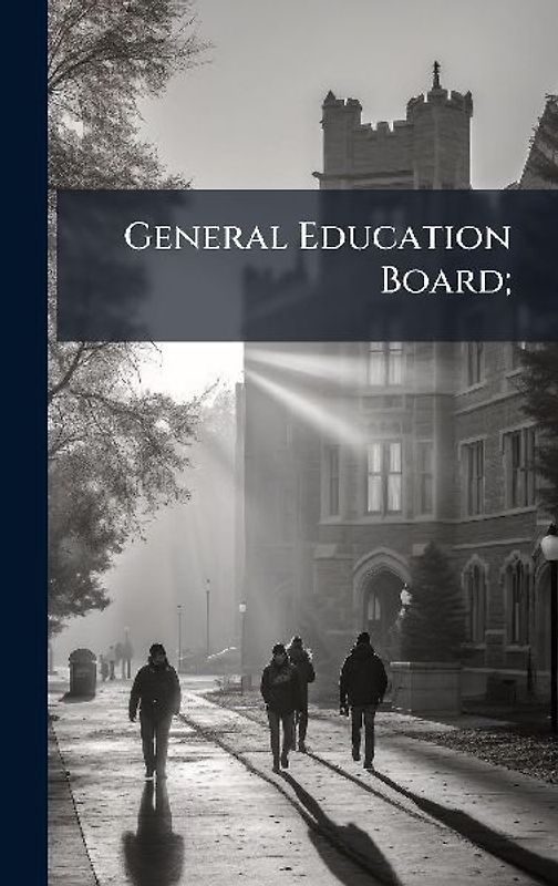 General Education Board;