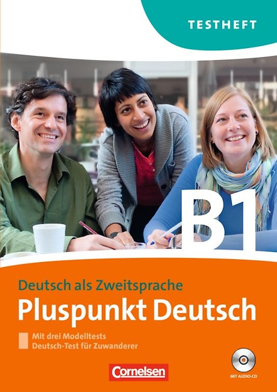 Pluspunkt Deutsch - Der Integrationskurs Deutsch als Zweitsprache - Ausgabe 2009 - B1: Gesamtband