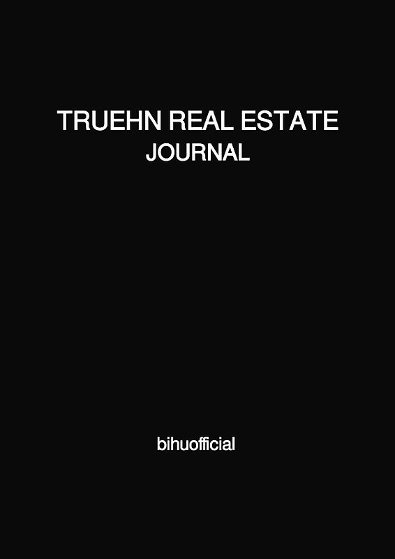 TRUEHN REAL ESTATE JOURNAL
