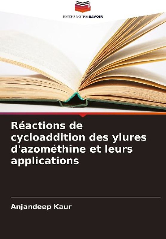 Réactions de cycloaddition des ylures d'azométhine et leurs applications