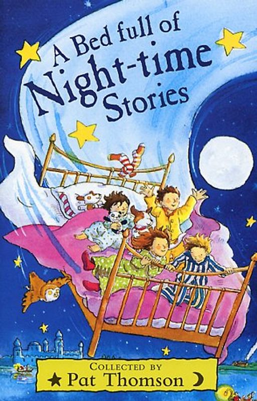 A Bed Full of Night-time Stories - Pat Thomson