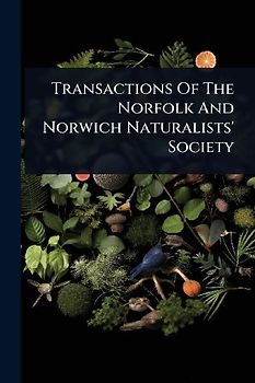 Transactions Of The Norfolk And Norwich Naturalists' Society