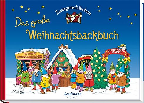 Zwergenstübchen Das große Weihnachtsbackbuch