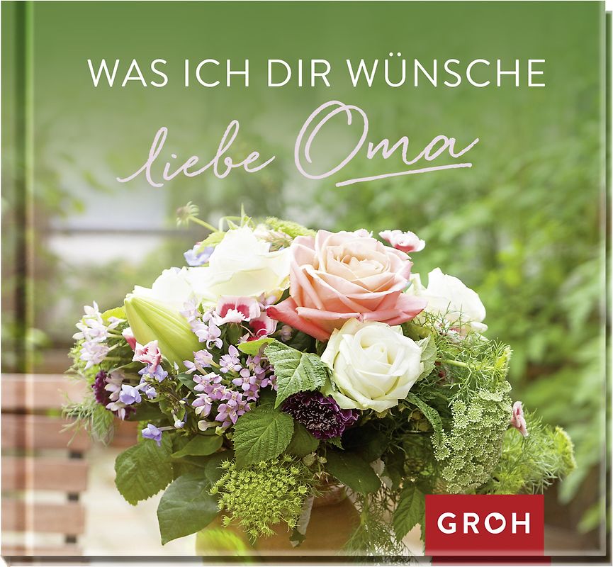 Was ich dir wünsche, liebe Oma