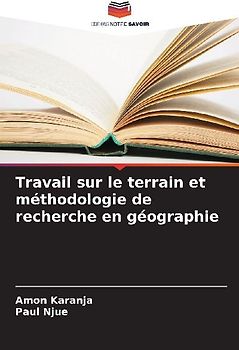 Travail sur le terrain et méthodologie de recherche en géographie