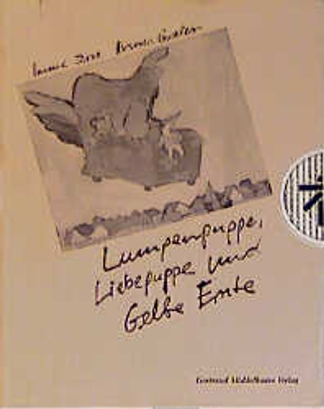 Lumpenpuppe, Liebepuppe und Gelbe Ente