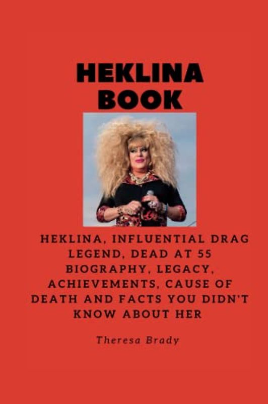HEKLINA BOOK: Heklina, Influential Drag Legend, Dead at 55 Biography, Legacy, Achievements, Cause Of death and Facts You Didn't know About Her