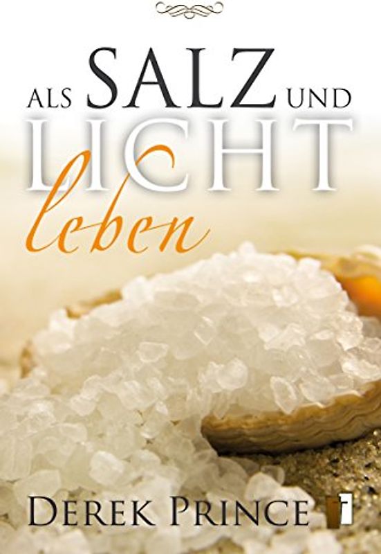 Als Salz und Licht leben