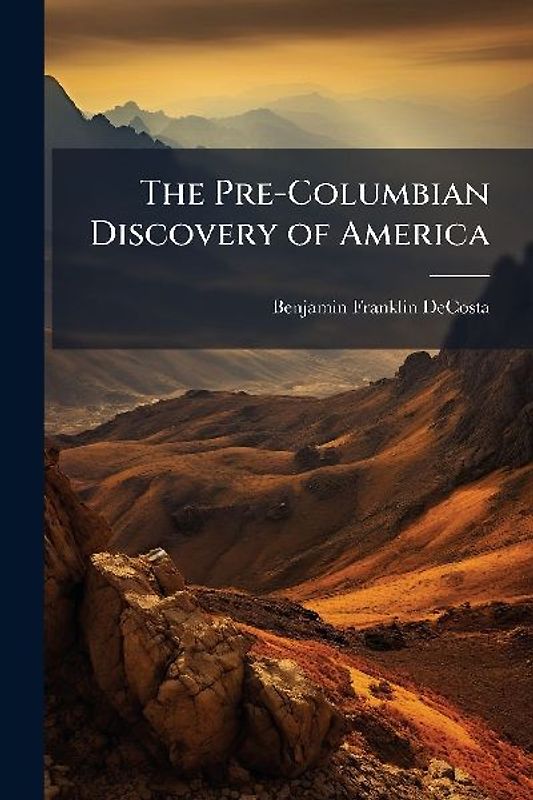 The Pre-Columbian Discovery of America