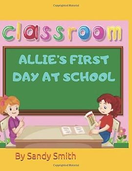 Allie's First Day at School