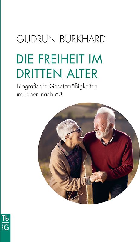 Die Freiheit im »Dritten Alter«