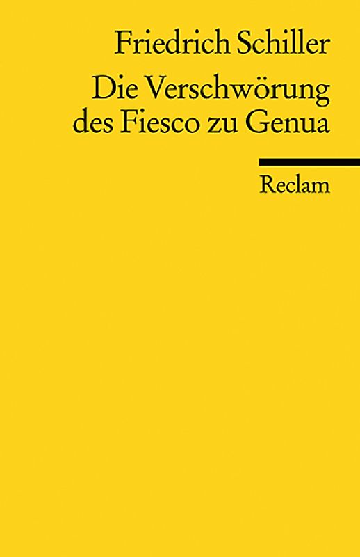 Die Verschwörung des Fiesco zu Genua. Ein republikanisches Trauerspiel