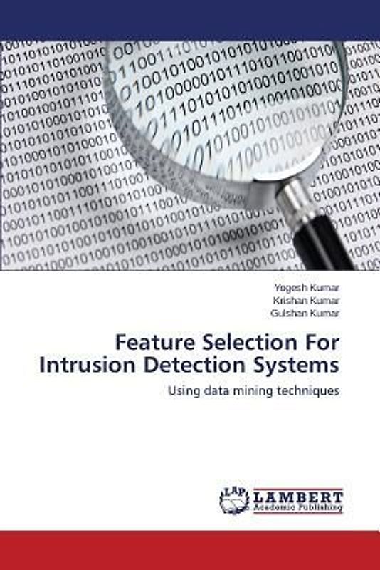 Feature Selection For Intrusion Detection Systems