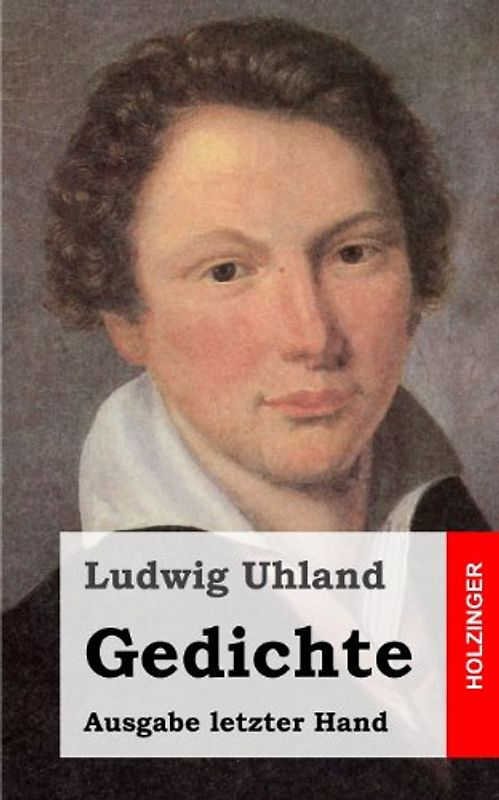 Gedichte: (Ausgabe letzter Hand) - Uhland, Ludwig