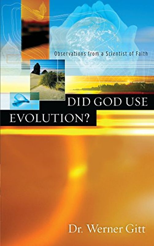 Did God Use Evolution?: Observations from a Scientist of Faith