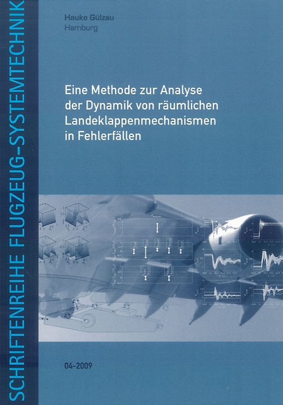 Eine Methode zur Analyse der Dynamik von räumlichen Landeklappenmechanismen in Fehlerfällen