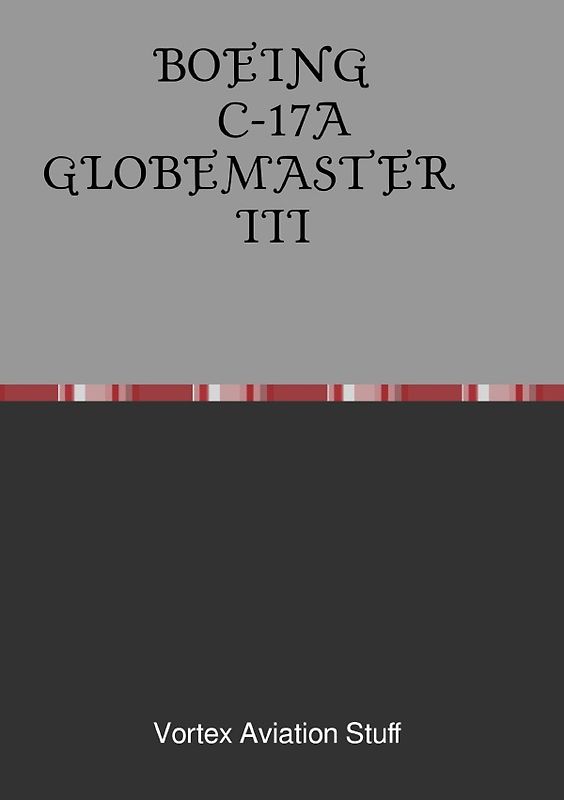 Vortex Aviation Stuff Books / Boeing C-17 Globemaster III