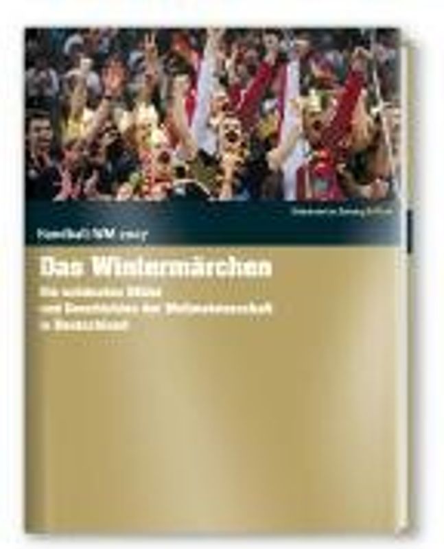 Handball WM 2007 - Das Wintermärchen