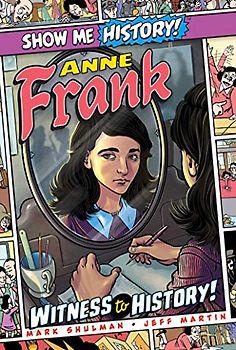 Anne Frank: Witness to History! (Show Me History!)