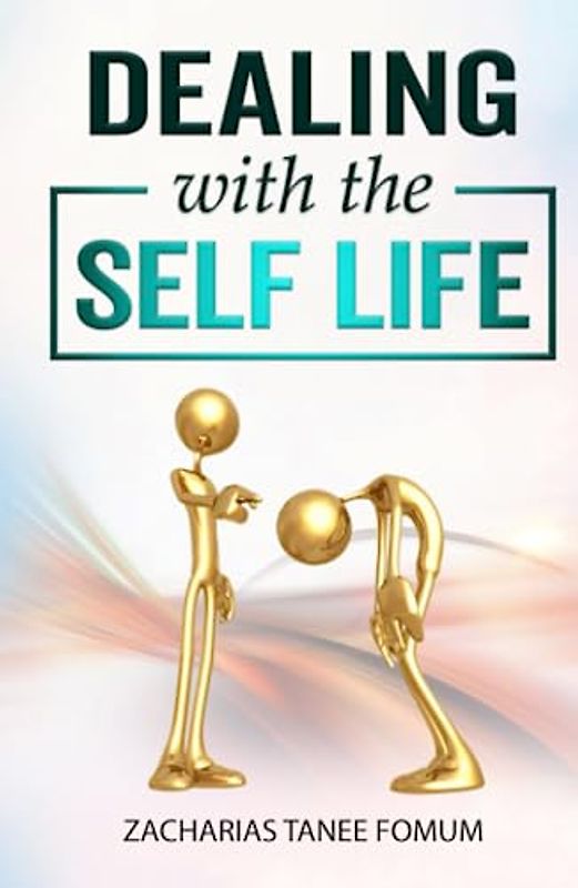 Dealing with the Self-Life (Practical Helps in Sanctification, Band 14)