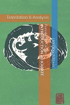Funakoshi Gichin Introduction to Karate: Translation & Analysis