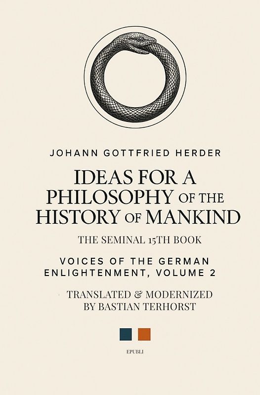 Voices of the German Enlightenment / Ideas for a Philosophy of the History of Mankind
