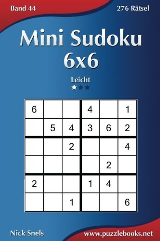 Mini Sudoku 6x6 - Leicht - Band 44 - 276 Rätsel